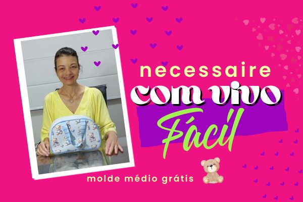 Kit Necessaires e Maleta Ursinha – Aula 65